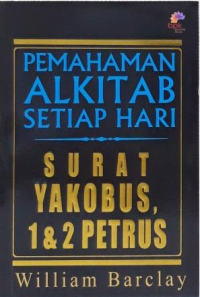 Pemahaman Alkitab Setiap Hari Surat Yakobus, 1 & 2 Petrus