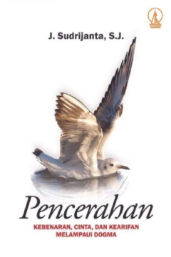 Sampul Pencerahan Kebenaran, Cinta, Dan Kearifan Melampaui Dogma