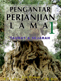 Pengantar Perjanjian Lama 1: Taurat & Sejarah