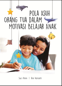 Pola Asuh Orang Tua Dalam Motivasi Belajar Anak