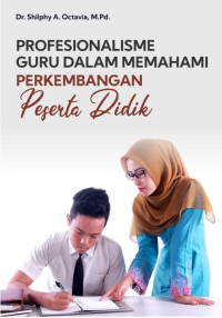 Profesionalisme Guru Dalam Memahami Perkembangan Peserta Didik