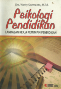 Psikologi Pendidikan: Landasan Kerja Pemimpin Pendidikan