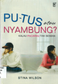 Putus Atau Nyambung?: Kalau Pacarku Tak Seiman