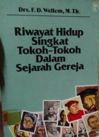 Riwayat Hidup Singkat Tokoh-Tokoh Dalam Sejarah Gereja