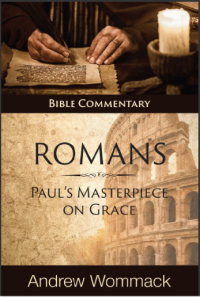 Romans: Pauls Masterpiece On Grace (Bible Commentary)