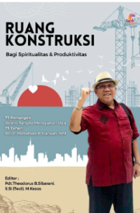 Ruang Konstruksi: Bagi Spiritualisasi & Produktivitas