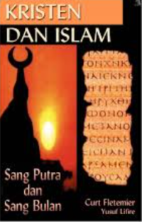 Sang Putra & Sang Bulan : Kristen dan Islam