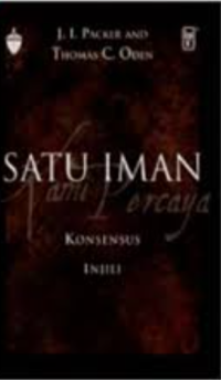 Satu Iman Kami Percaya : Konsensus Injili