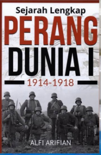 Sejarah lengkap Perang Dunia I 1914-1918