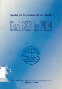 Image of Seputar Ijin Mendirikan Rumah Ibadah: Dari SKB Ke PBM
