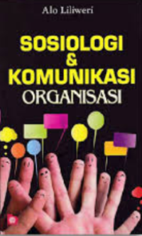 Sosiologi Dan Komunikasi Organisasi