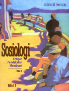 Sampul Sosiologi Dengan Pendekatan Membumi: Edisi 6, Jilid 1
