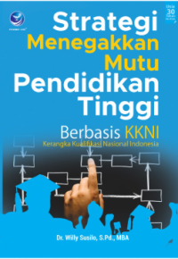 Strategi Menegakkan Mutu Pendidikan tinggi Berbasis KKNI