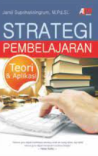 Strategi Pembelajaran: Teori Dan Aplikasi