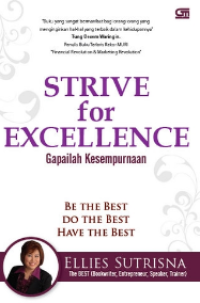 Strive For Excellence: Gapailah Kesempurnaan