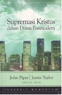 Supremasi Kristus Dalam Dunia Postmodern