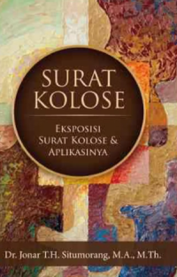 Sampul Surat Kolose: Eksposisi Surat Kolose Dan Aplikasinya