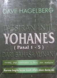 Tafsiran Injil Yohanes (Pasal 1-5) Dari Bahasa Yunani