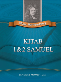 Tafsiran Matthew Henry: Kitab 1 & 2 Samuel