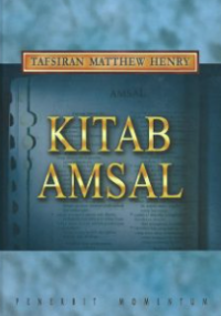 Tafsiran Matthew Henry: Kitab Amsal