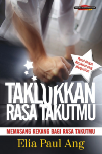 Sampul Taklukkkan Rasa Takutmu: Memasang Kekang Bagi Rasa Takutmu