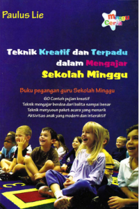 Teknik Kreatif & Terpadu Dalam Mengajar Sekolah Minggu