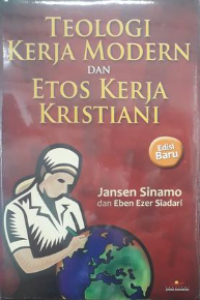 Teologi Kerja Modern Dan Etos Kerja Kristiani