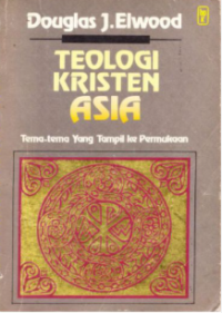 Teologi Kristen Asia : Tema-Tema Yang Tampil Permukaan