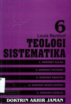 Sampul Teologi Sistematika 6: Doktrin Akhir Zaman