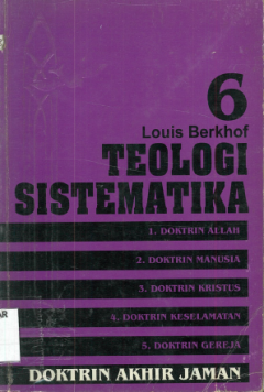 Sampul Teologi Sistematika 6: Doktrin Akhir Zaman