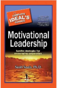 The Complete Ideal's Guide : Motivational Leadership