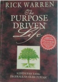 Image of The Purpose Driven Life: Kehidupan yang Digerakkan oleh Tujuan