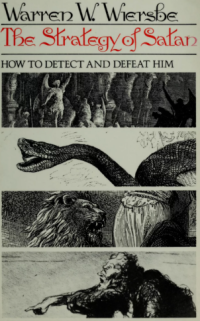 The Strategy Of Satan: How To Detect And Defeat Him