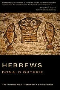 The Tyndale New Testament Commentaries: Hebrews