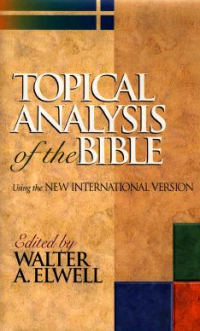 Topical Analysis Of The Bible: Using The International Version