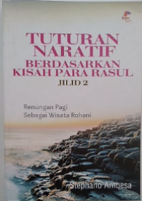 Tuturan Naratif : Berdasarkan Kisah Para Rasul Jilid 1