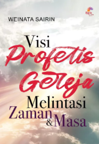 Sampul Visi Profetis Gereja: Melintasi Zaman Dan Masa